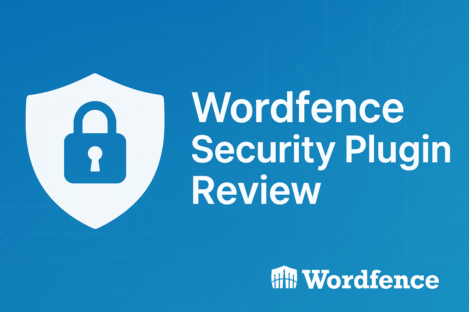 Blue graphic with a white shield and padlock icon beside the text ‘Wordfence Security Plugin Review.